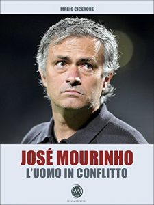 Baixar José Mourinho – L’uomo in conflitto (SpoomeWriter) pdf, epub, ebook
