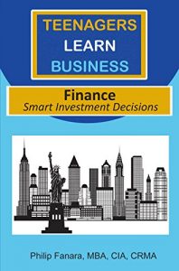 Baixar Finance: Smart Investment Decisions (Teenagers Learn Business Book 1) (English Edition) pdf, epub, ebook