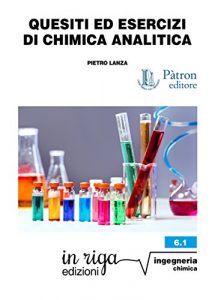 Baixar Quesiti ed esercizi di chimica analitica: Coedizione Pàtron editore – in riga (in riga ingegneria Vol. 6) pdf, epub, ebook