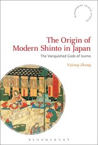 Baixar The Origin of Modern Shinto in Japan: The Vanquished Gods of Izumo (Bloomsbury Shinto Studies) pdf, epub, ebook