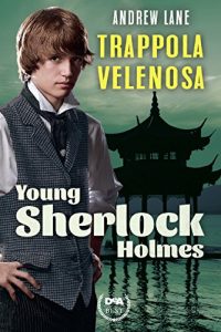 Baixar Trappola velenosa. Young Sherlock Holmes. Vol. 5 pdf, epub, ebook