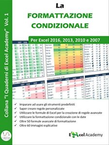 Baixar La formattazione condizionale in Excel – Collana “I Quaderni di Excel Academy” Vol. 1 pdf, epub, ebook