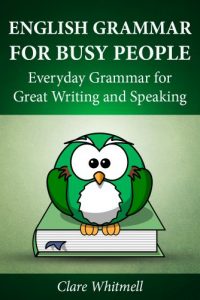 Baixar English Grammar for Busy People – Everyday Grammar for Great Writing and Speaking (English Edition) pdf, epub, ebook