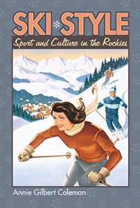Baixar Ski Style: Sport and Culture in the Rockies (Culture America (Hardcover)) pdf, epub, ebook