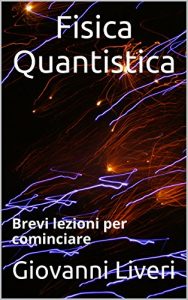 Baixar Fisica Quantistica: Brevi lezioni per cominciare pdf, epub, ebook