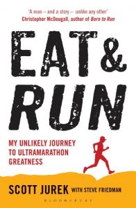 Baixar Eat and Run: My Unlikely Journey to Ultramarathon Greatness pdf, epub, ebook