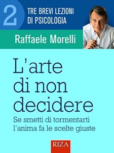 Baixar L’arte di non decidere pdf, epub, ebook