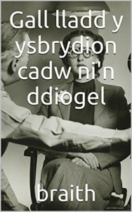 Baixar Gall lladd y ysbrydion cadw ni’n ddiogel (Welsh Edition) pdf, epub, ebook