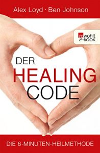 Baixar Der Healing Code: Die 6-Minuten-Heilmethode (German Edition) pdf, epub, ebook