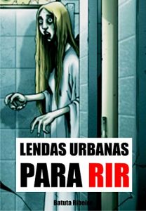 Baixar Lendas urbanas para rir (Portuguese Edition) pdf, epub, ebook