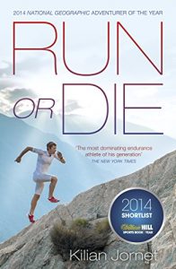 Baixar Run or Die: The Inspirational Memoir of the World’s Greatest Ultra-Runner pdf, epub, ebook