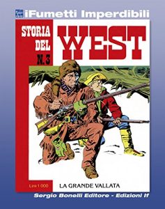 Baixar Storia del West n. 3 (iFumetti Imperdibili): La grande vallata, Storia del West n. 3, settembre 1984 pdf, epub, ebook