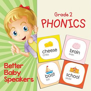 Baixar Grade 2 Phonics: Better Baby Speakers: 2nd Grade Books Reading Aloud Edition (Children’s Beginner Readers Books) pdf, epub, ebook