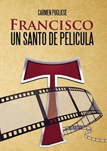 Baixar Francisco, un santo de película (Spanish Edition) pdf, epub, ebook