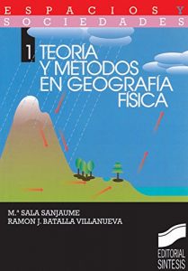 Baixar Teoría y métodos en Geografía Física (Espacios y sociedades) pdf, epub, ebook