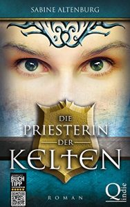 Baixar Die Priesterin der Kelten. Historischer Roman (Eifel-Saga 1) (German Edition) pdf, epub, ebook