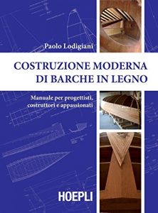 Baixar Costruzione moderna di barche in legno: Manuale per progettisti, costruttori e appassionati pdf, epub, ebook