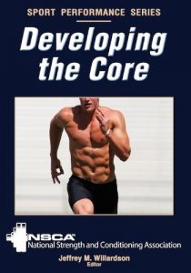 Baixar Developing the Core (Sport Performance Series) pdf, epub, ebook