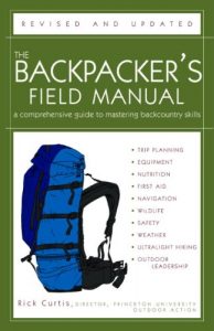 Baixar The Backpacker’s Field Manual, Revised and Updated: A Comprehensive Guide to Mastering Backcountry Skills pdf, epub, ebook