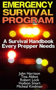 Baixar Emergency Survival Program: A Survival Handbook Every Prepper Needs: (Prepper’s Guide, Survival Guide, Alternative Medicine, Emergency) (English Edition) pdf, epub, ebook