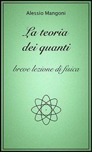 Baixar La teoria dei quanti, breve lezione di fisica pdf, epub, ebook