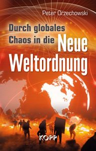 Baixar Durch globales Chaos in die Neue Weltordnung pdf, epub, ebook