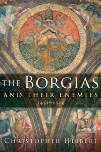 Baixar The Borgias and Their Enemies: 1431-1519 pdf, epub, ebook