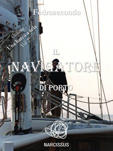 Baixar Il navigatore di porto (Una barca a vela Vol. 2) pdf, epub, ebook