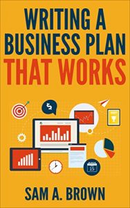 Baixar Business Plan: Writing a Business Plan that Works: Create a Winning Business Plan and Strategy For Your Start-Up Business (Business Planning Book 1) (English Edition) pdf, epub, ebook