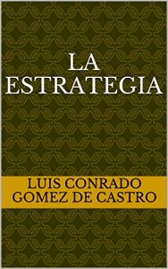 Baixar LA ESTRATEGIA (Spanish Edition) pdf, epub, ebook