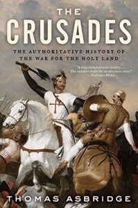 Baixar The Crusades: The Authoritative History of the War for the Holy Land pdf, epub, ebook