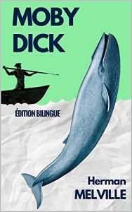 Baixar MOBY DICK (Edition BILINGUE : FRANCAIS-ANGLAIS / BILINGUAL Edition: FRENCH – ENGLISH) (French Edition) pdf, epub, ebook