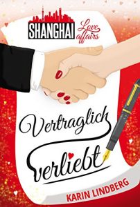 Baixar Vertraglich verliebt: Shanghai Love Affairs 1 / Liebesroman (German Edition) pdf, epub, ebook