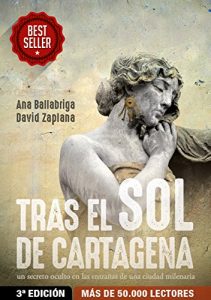 Baixar Tras el Sol de Cartagena: 3ª Edición Revisada (Spanish Edition) pdf, epub, ebook