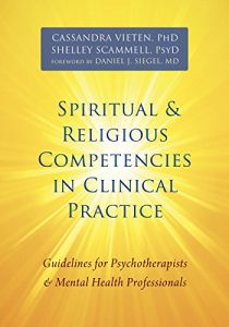 Baixar Spiritual and Religious Competencies in Clinical Practice: Guidelines for Psychotherapists and Mental Health Professionals pdf, epub, ebook