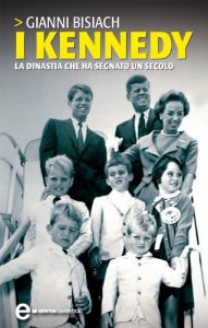 Baixar I Kennedy. La dinastia che ha segnato un secolo (eNewton Saggistica) pdf, epub, ebook