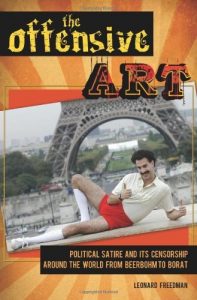 Baixar The Offensive Art: Political Satire and Its Censorship around the World from Beerbohm to Borat pdf, epub, ebook