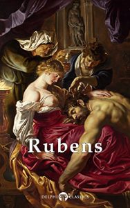 Baixar Delphi Complete Works of Peter Paul Rubens (Illustrated) (Masters of Art Book 14) (English Edition) pdf, epub, ebook