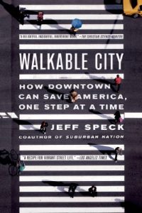 Baixar Walkable City: How Downtown Can Save America, One Step at a Time pdf, epub, ebook