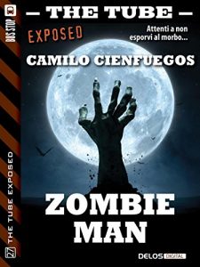 Baixar Zombie Man (The Tube Exposed) pdf, epub, ebook