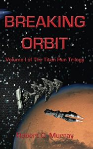 Baixar Breaking Orbit (The Titan Run Book 1) (English Edition) pdf, epub, ebook