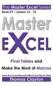 Baixar EXCEL: Master Excel: Pivot Tables and Make the Most of Macros <> (English Edition) pdf, epub, ebook