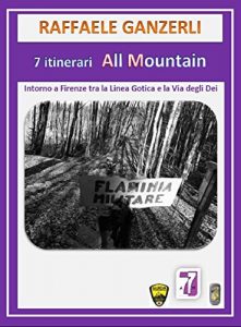 Baixar 7 Itinerari MTB All Mountain intorno a Firenze tra la Linea Gotica e la Via degli Dei pdf, epub, ebook