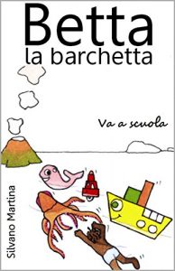 Baixar Betta la barchetta va a scuola (Libro illustrato per bambini) pdf, epub, ebook