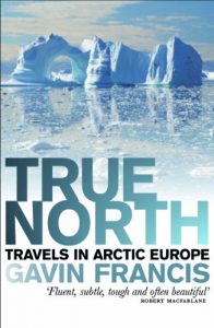 Baixar True North: Travels in Arctic Europe pdf, epub, ebook