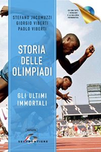 Baixar Storia delle Olimpiadi. Gli ultimi immortali pdf, epub, ebook