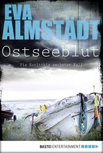 Baixar Ostseeblut: Pia Korittkis sechster Fall (Kommissarin Pia Korittki) pdf, epub, ebook