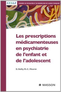 Baixar Les prescriptions médicamenteuses en psychiatrie de l’enfant et de l’adolescent pdf, epub, ebook