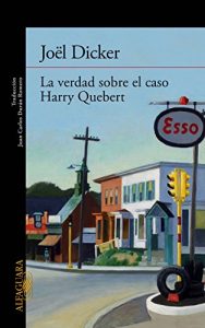 Baixar La verdad sobre el caso Harry Quebert pdf, epub, ebook