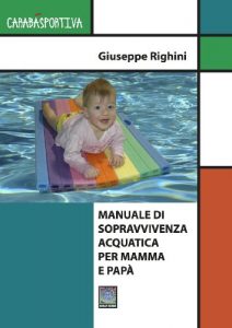 Baixar MANUALE DI SOPRAVVIVENZA ACQUATICA PER MAMMA E PAPÀ (Carabà Sportiva) pdf, epub, ebook